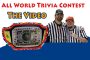 Look for Yourself - or Someone You Know - in the Video from January's "ALL WORLD TRIVIA CONTEST."